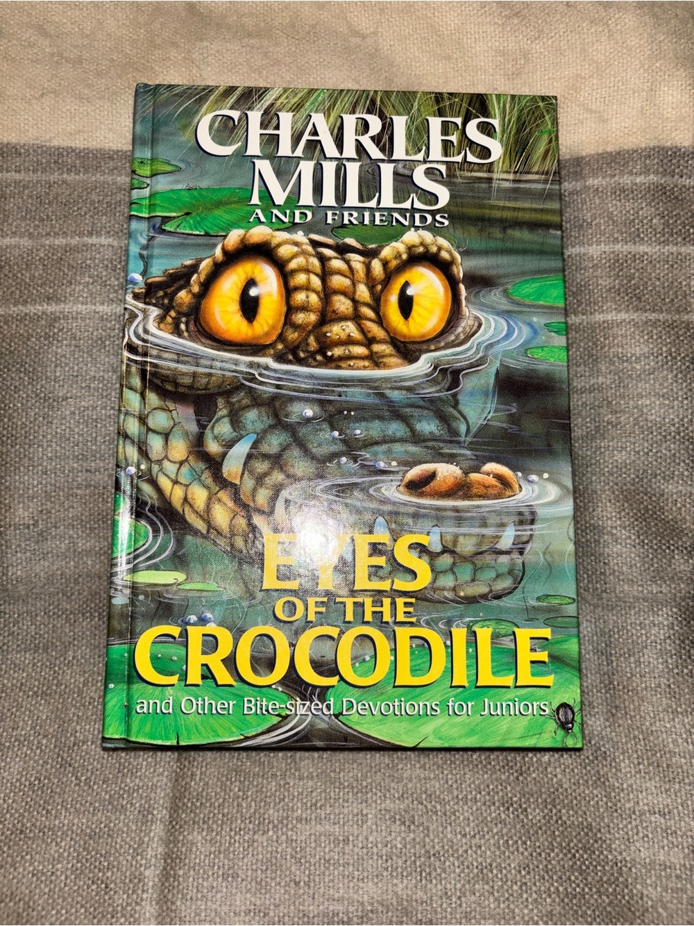 Eyes of the Crocodile: And Other Bite-sized Devotions for Juniors Books Prayers